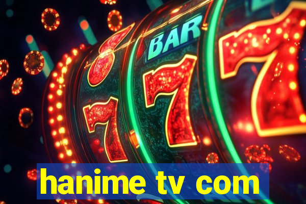 hanime tv com